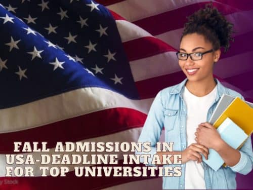 Fall Admissions In USA 2022 2023 Deadline Intake For Top Universities